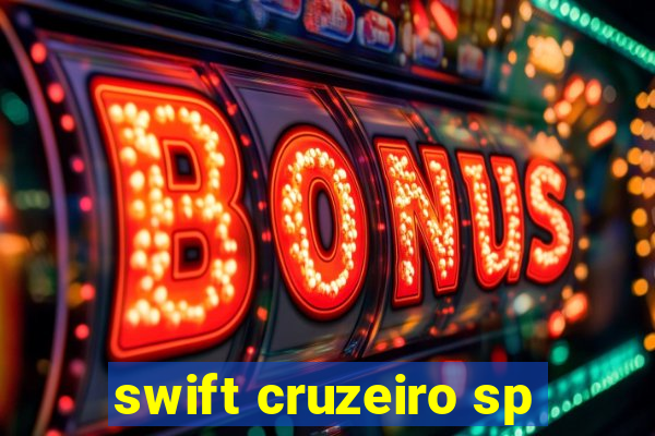 swift cruzeiro sp